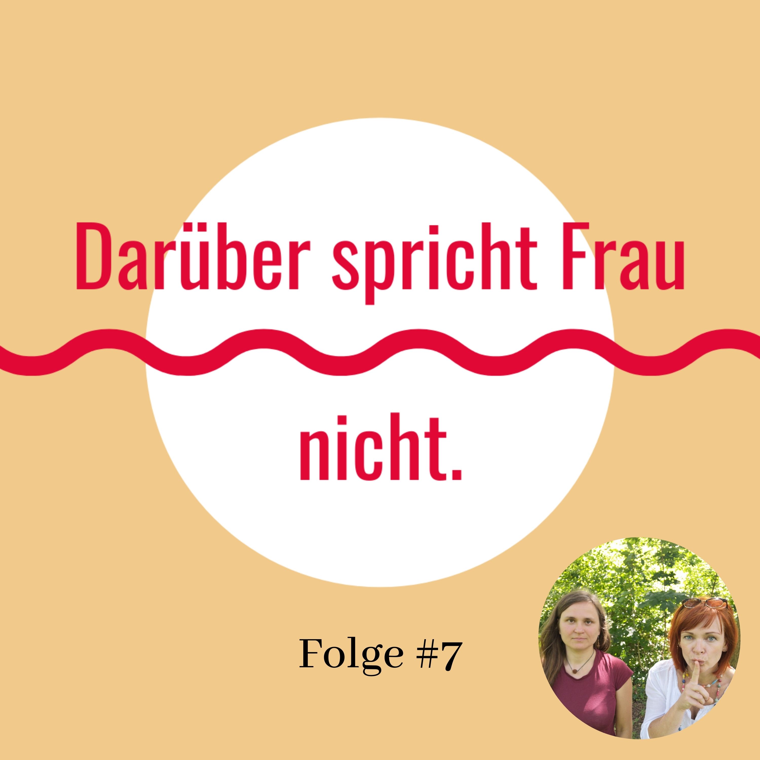 Darüber spricht Frau nicht